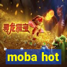 moba hot